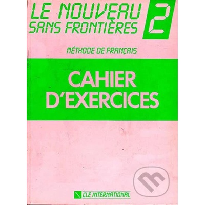 Le Nouveau Sans Frontiéres 2 - Cahier d´exercices -pracovní sešit