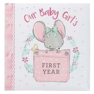 Memory Book Our Baby Girl's First Year Christian Art Publishers