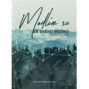 Modlím se za svého milého - Monika Vejmělková