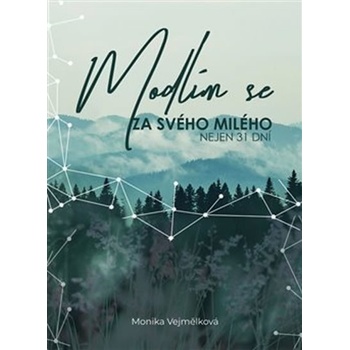 Modlím se za svého milého - Monika Vejmělková