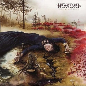 When We Are Death Hexvessel CD
