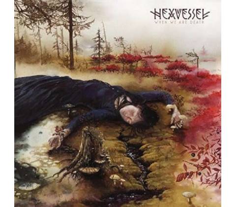 When We Are Death Hexvessel CD