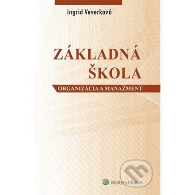 Základná škola - organizácia a manažment - Veverková Ingrid