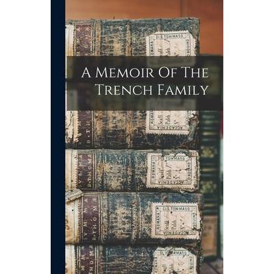 A Memoir Of The Trench Family" - ""