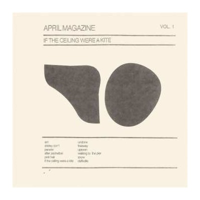 April Magazine - If The Ceiling Were A Kite LTD LP