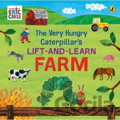 The Very Hungry Caterpillar’s Lift and Learn: Farm - Eric Carle