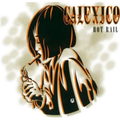 Hot Rail Calexico LP