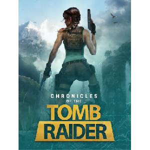 Chronicles of the Tomb Raider (ISBN: 9781506754758)