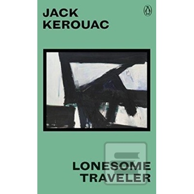 Lonesome Traveler - Jack Kerouac