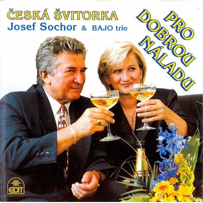 Česká Švitorka Josef Sochor & Bajo Trio - Pro Dobrou Náladu CD