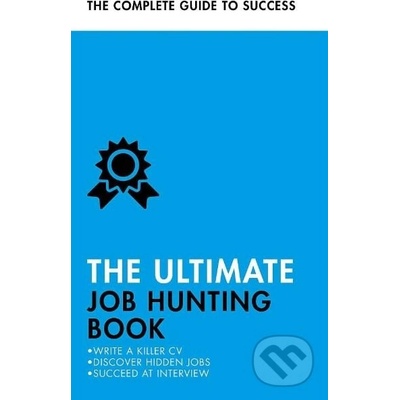 The Ultimate Job Hunting Book - Patricia Scudamore, Hilton Catt, David McWhir, Mo Shapiro, Alison Straw