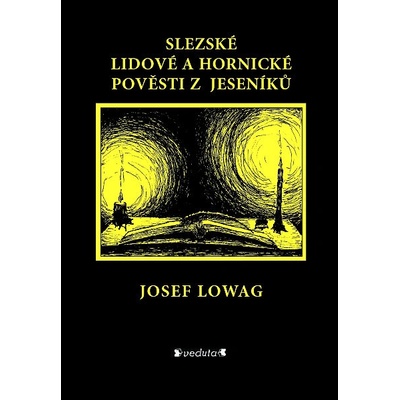 Slezské lidové a hornické pověsti z Jeseníků