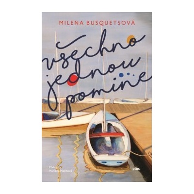 V šechno jednou pomine Milena Busquets