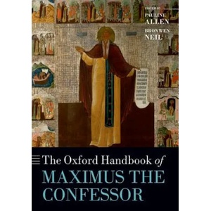 Oxford Handbook of Maximus the Confessor | Pauline Allen (ISBN: 9780198779339)