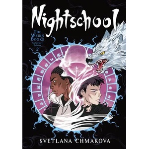 Nightschool: The Weirn Books Collector's Edition, Vol. 2 | SVETLANA CHMAKOVA (ISBN: 9781975312909)