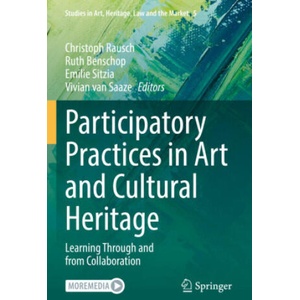 Participatory Practices in Art and Cultural Heritage | Christoph Rausch, Ruth Benschop, Emilie Sitzia, Vivian van Saaze (2023)