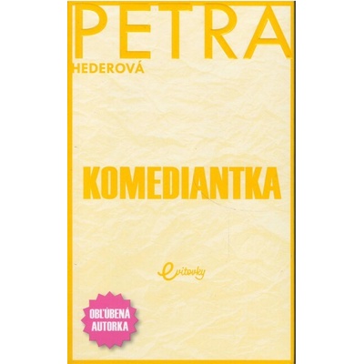 Petra Hederová: Komediantka