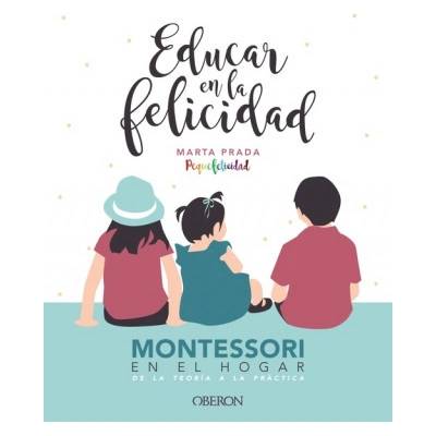 EDUCAR EN LA FELICIDAD | MARTA PRADA