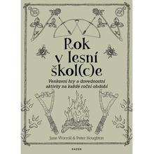 Rok v lesní škol(c)e - Peter Houghton, Jane Worroll