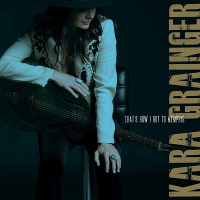 Kara Grainger - THAT'S HOW I GOT TO MEMPHIS CD