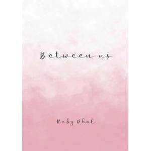 Between us | Ruby Dhal (ISBN: 9781916366657)
