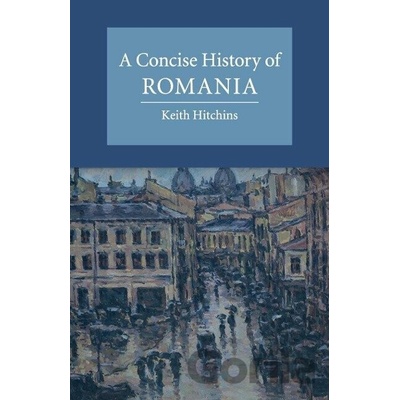 Concise History of Romania Hitchins Keith