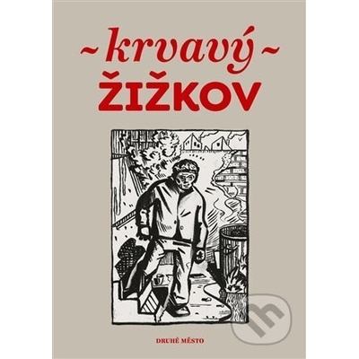 Krvavý Žižkov