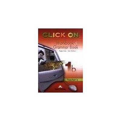Click On 1b - Teacher´s Workbook a Grammar Book (overprinted) Express Publishing