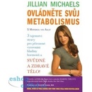 Ovládněte svůj metabolismus - Jillian Michaels, Mariska van Aalst