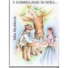 V dobrém jsme se sešli