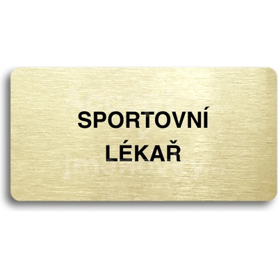 ACCEPT Piktogram SPORTOVNÍ LÉKAŘ - zlatá tabulka - černý tisk bez rámečku