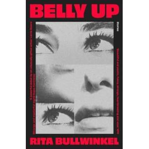 Belly Up | Rita Bullwinkel (ISBN: 9781914198748)