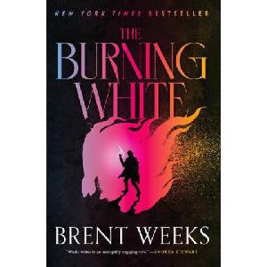 The Burning White | Weeks, Brent (ISBN: 9780316568586)