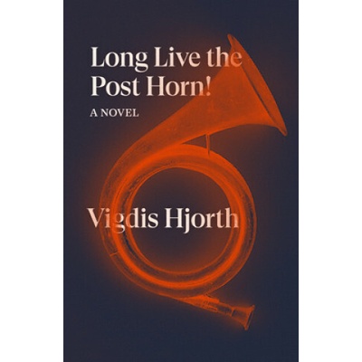 Long Live the Post Horn! Hjorth Vigdis