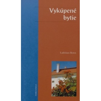 Vykúpené bytie - Ladislaus Boros