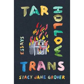 Tar Hollow Trans: Essays