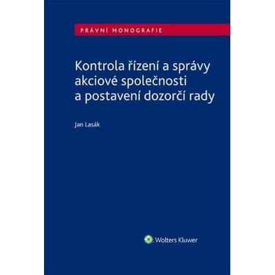 Kontrola řízení a správy akciové společnosti a postavení dozorčí rady