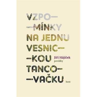 Vzpomínky na jednu vesnickou tancovačku