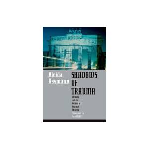 Shadows of Trauma | Aleida Assmann (ISBN: 9780823267286)