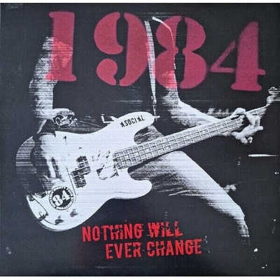 Nineteen Eighty Four: Nothing Will Ever Change LP