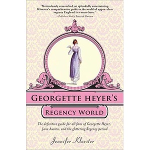 Georgette Heyer's Regency World | Jennifer Kloester, Graeme Tavendale (ISBN: 9781402241369)
