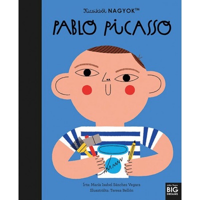 Kicsikből NAGYOK - Pablo Picasso