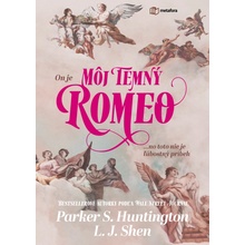 My Dark Romeo - slovenský jazyk - L.J. Shen, Parker S. Huntington