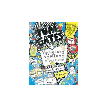 Tom Gates Vychytaný výmluvy a jiný libovky