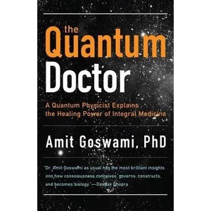 Quantum Doctor | Amit Goswami (2011)