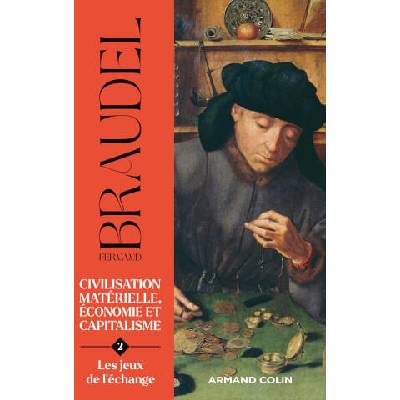 Civilisation matérielle, économie et capitalisme- Tome 2 | Fernand Braudel