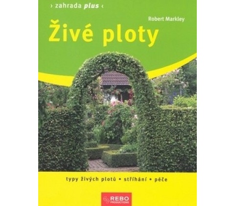 Živé ploty - Robert Markley