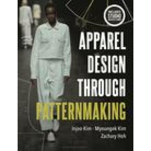 Apparel Design through Patternmaking | Kim, Injoo (ISBN: 9781501360237)