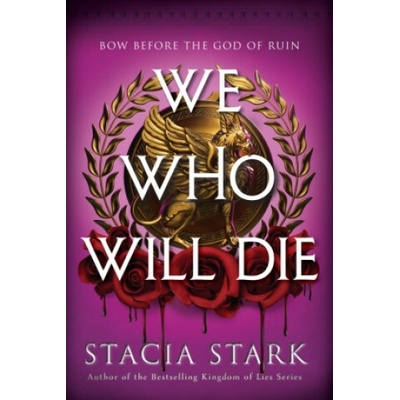 We Who Will Die - Stacia Stark