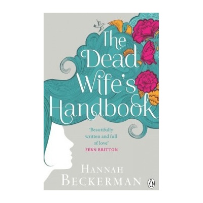 The Dead Wife's Handbook - Hannah Beckerman